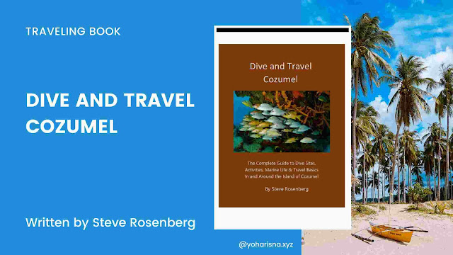 review-buku-dive-and-travel-cozumel-petualangan-tak-terlupakan