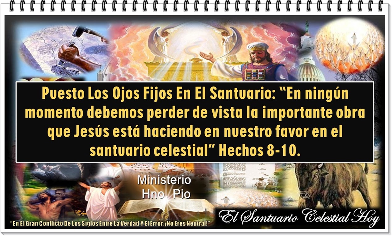 EL SANTUARIO CELESTIAL HOY “Muestra Los 4 Pasos De La Salvación En El Tiempo”