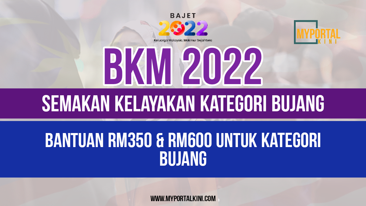 BKM 2022 : Semakan & Bayaran Kategori Bujang