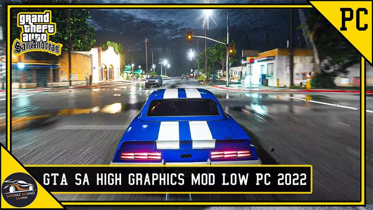 GTA San Andreas High Graphics Mod For Very Low End Pc 1 GB Ram