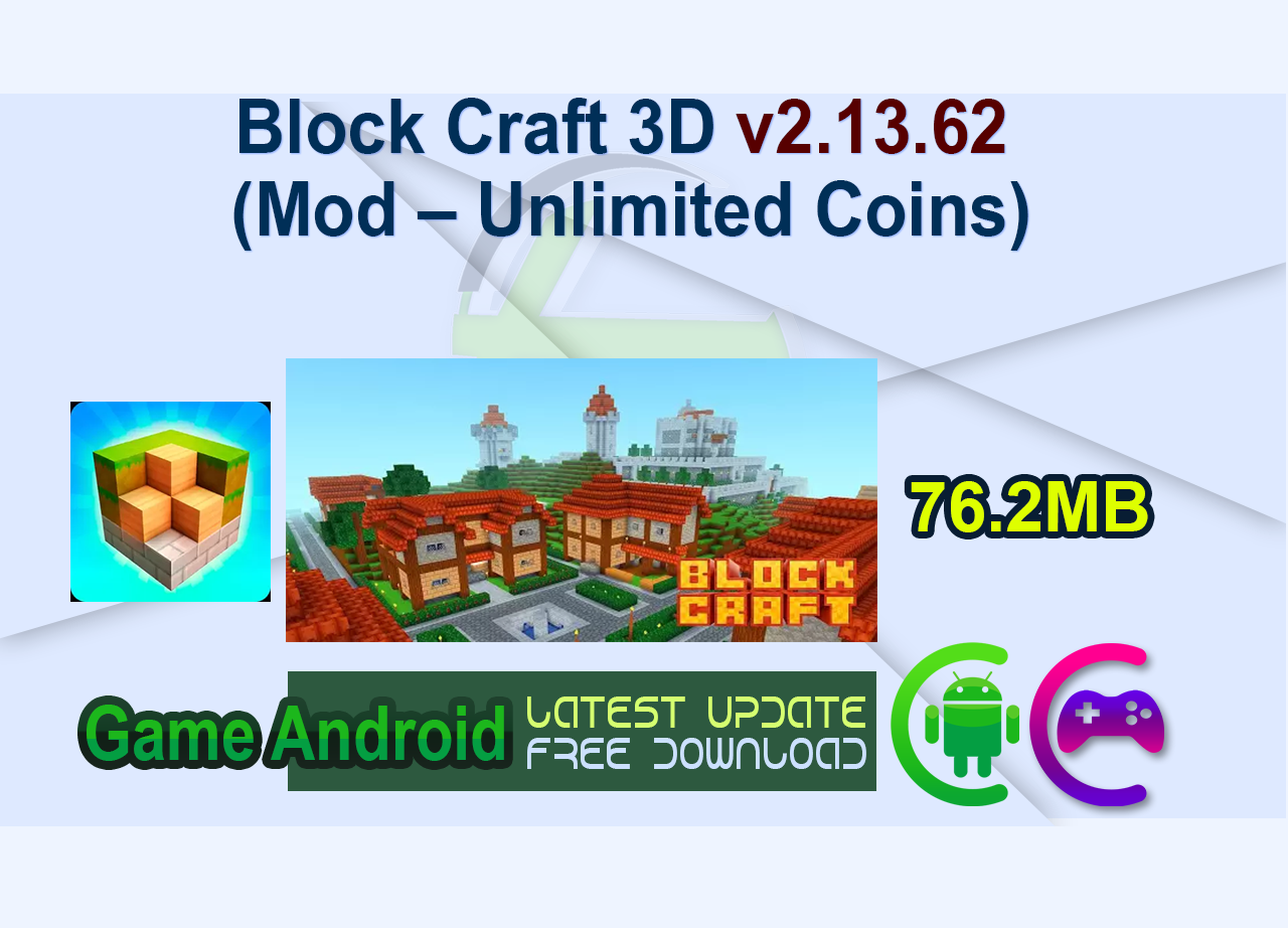 Block Craft 3D v2.13.62 (Mod – Unlimited Coins)