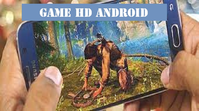  Kini telah banyak jenis atau merek Smartphone Android maupun iOS yang dapat memainkan gam 4 Game HD Android Terbaik Terbaru