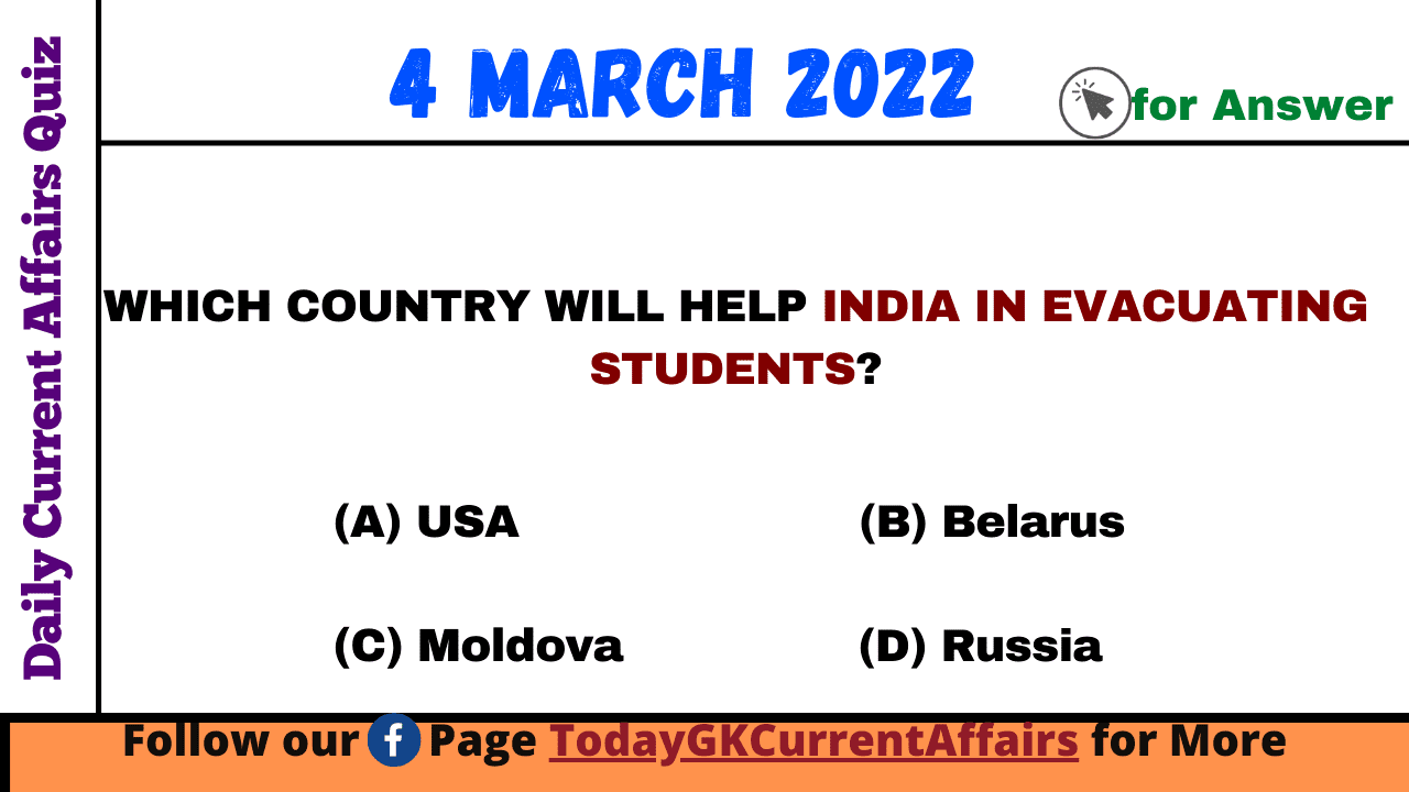 Today GK Current Affairs on 4th March 2022