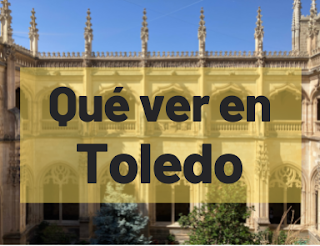 Qué ver en Toledo - De aquí para allá