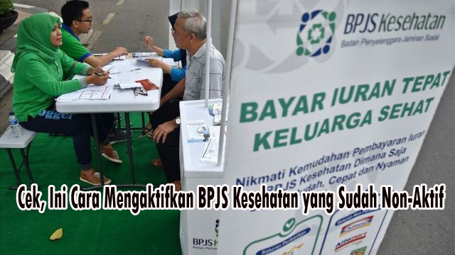 Cek, Ini Cara Mengaktifkan BPJS Kesehatan yang Sudah Non-Aktif