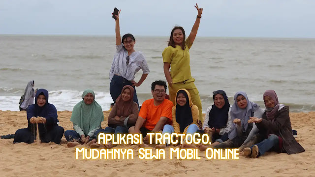 Aplikasi TRACtoGo, Mudahnya Sewa Mobil Online