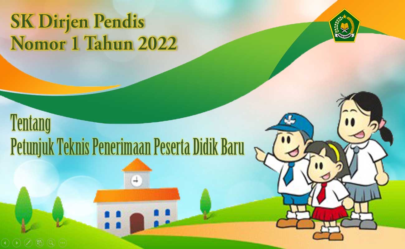 Petunjuk Teknis PPDB RA MI MTs MA TP 2022/2023