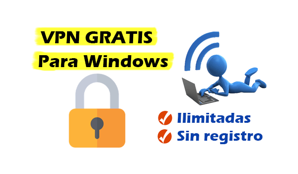 VPN GRATIS PARA PC WINDOWS