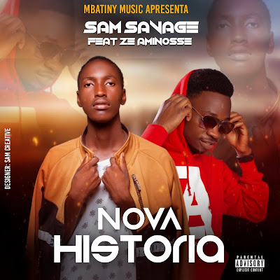 Sam Savage - Nova História (feat. Zé Aminosse)