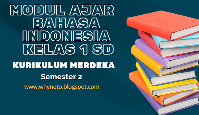 Modul Ajar Bahasa  Indonesia Kelas 1 SD Kurikulum Merdeka Semester 2