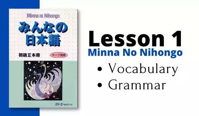 Minna No Nihongo Lesson 1 - All Vocabulary and Grammar