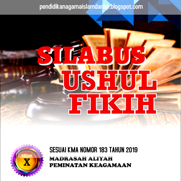 Silabus Ushul Fikih Kelas X MA Sesuai KMA 183 Revisi Terbaru