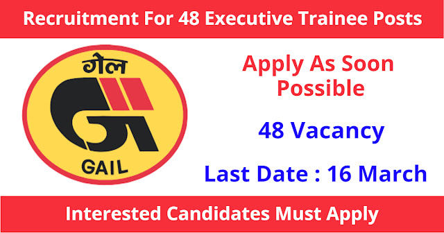 GAIL Recruitment 2022 | Apply Online For 48 Executive Trainee Posts | Sarkari Naukri