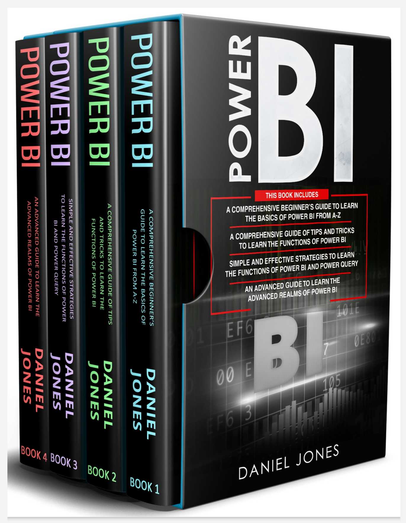 Power BI: 4 in 1- Beginner’s Guide+ Tips and Tricks+ Simple and Effective Strategies to learn Power Bi and Power Query+ An Advanced Guide to Learn the Advanced Realms of Power BI