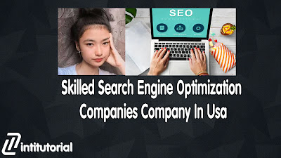 Skilled Search Engine Optimization Companies Company In Usa