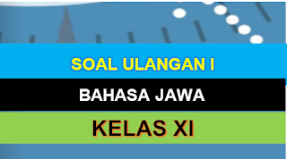 SOAL ULANGAN BAHASA JAWA KELAS XI SMK