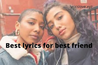 Best lyrics for best friend