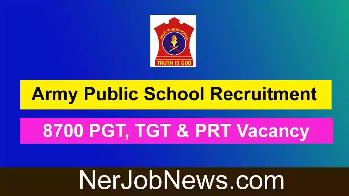 Army Public School Recruitment 2022 – 8700 PGT, TGT & PRT Vacancy