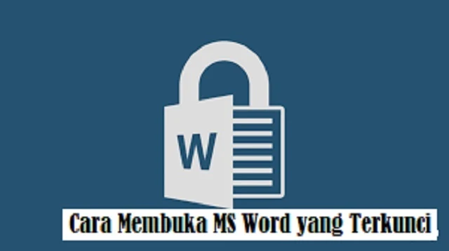 Cara Membuka MS Word yang Terkunci