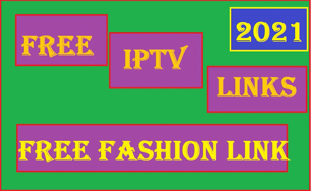 Free Fashion IPTV LINKS - Free IPTV Links 2022