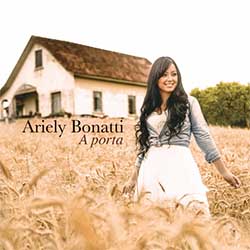 Baixar CD Gospel A Porta - Ariely Bonatti