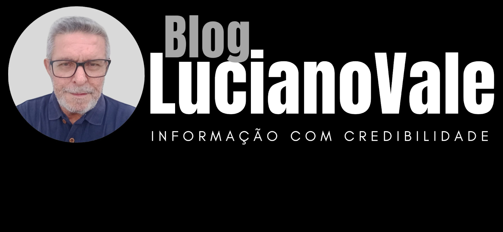 Blog Luciano Vale - Informação com Credibilidade.