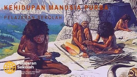 Gambar Kehidupan Zaman Praaksara