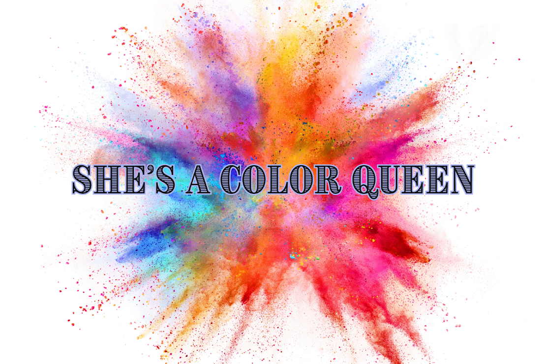 She's a COLOR Queen!