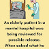 A elderly patient in a mental hospital