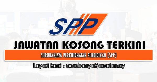 Jawatan Kosong 2022 di Suruhanjaya Perkhidmatan Pendidikan (SPP)