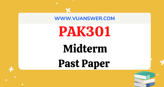 PAK301 Midterm MCQs Solved