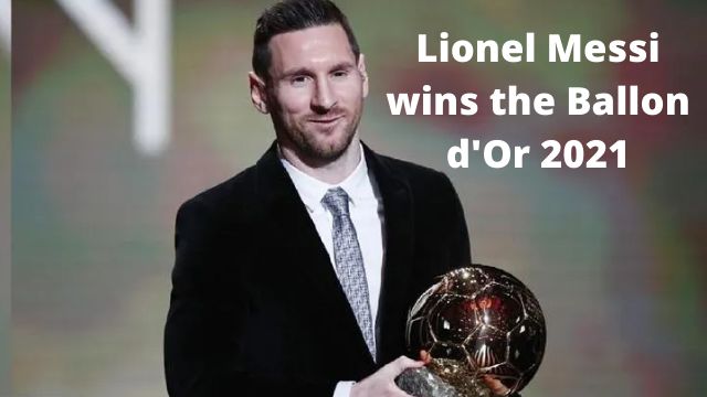 Lionel Messi wins the Ballon d'Or 2021