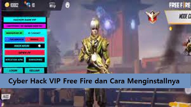  Mungkin bagi anda yang baru pertama kali mendengar Cyber VIP APK Free Free Cyber Hack Free Fire Terbaru