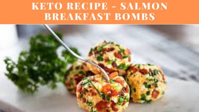 Keto Recipe - Salmon Breakfast Bombs