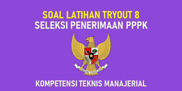 Tryout 8 | Soal Latihan Kompetensi Manajerial Seleksi PPPK Guru 2021