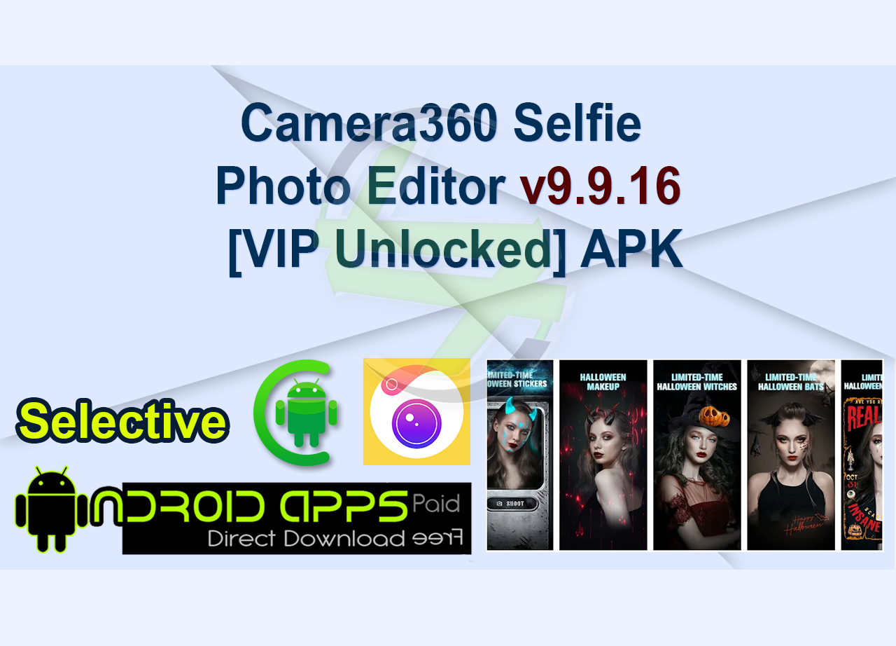 Camera360 Selfie Photo Editor v9.9.16 [VIP Unlocked] APK