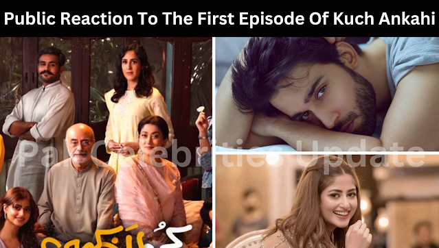 Public Reaction To The First Episode Of Kuch Ankahi