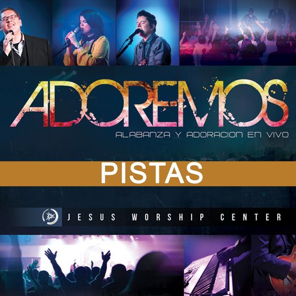 Jesus Worship Center – Adoremos (Pistas Originales) 2014