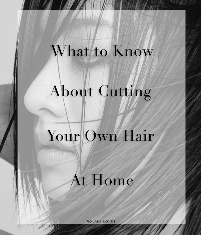 How To Cut Your Own Hair, What To Know About Cutting Your Own Hair, What You Need To Cut Your Own Hair At Home, Everything you need to know before your cut your own hair