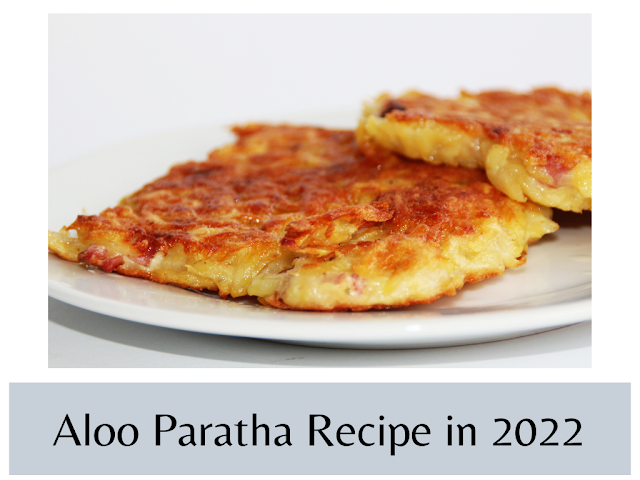 Aloo Parata full recipe in 2022