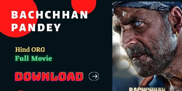 Bachchhan Paandey (2022) - HDRip Download Link - Filmyzilla, aFilmywap