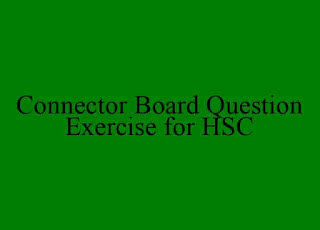 Connector Board Question exercise for HSC