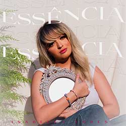 Baixar Música Gospel Essência - Isabella Lopes Mp3