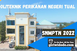  Daya Tampung dan Peminat SNMPTN 2022 Politeknik Perikanan Negeri Tual (POLIKANT)