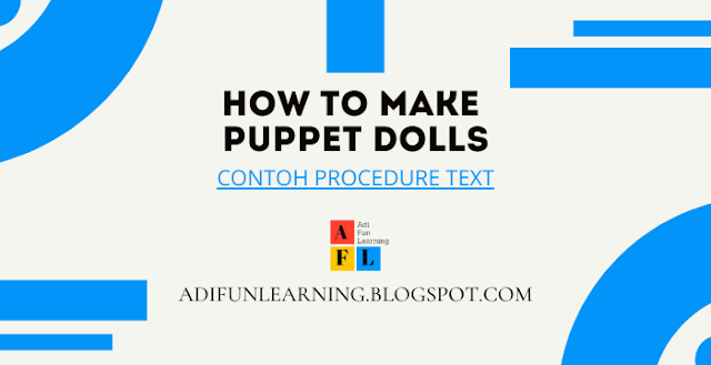 How To Make Puppet - Contoh Procedure Text