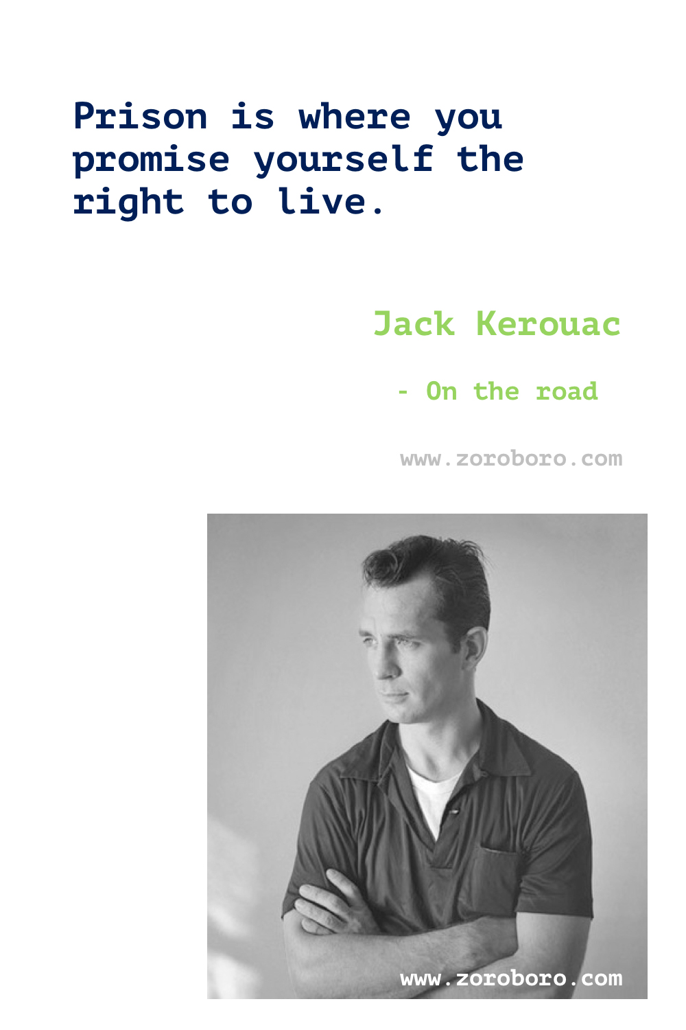 Jack Kerouac Quotes. Jack Kerouac Books Quotes. Jack Kerouac Poems. Jack Kerouac On the Road Quotes, The Dharma Bums Quotes & Big Sur (novel) Quotes. Jack Kerouac Quotes.