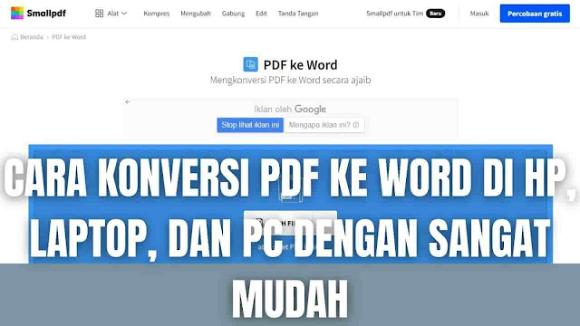 Cara Konversi PDF Ke Word Di Hp, Laptop, dan PC Dengan Sangat Mudah Di dalam mengkonversi PDF ke word di hp, laptop, dan pc dengan mudah, ada beberapa cara yang bisa di ikuti yaitu :  Konversi PDF Ke Word Menggunakan Website SmallPDF Untuk konversi file PDF ke Word di website SmallPDF menggunakan hp, laptop, dan pc bisa mengikuti langkah-langkah ini :  Buka Google Chrome Buka halaman website SmallPDF Lalu Pilih File, kemudian cari file PDF yang akan di konversi ke Word Lalu pilih Konversikan ke Word lalu klik Pilih Opsi Lalu tunggu proses konversi selesai lalu pilih unduh Selanjutnya pilih tempat penyimpanan hasil konversi PDF ke Word dan selesai    Konversi PDF Ke Word Menggunakan Website iLovePDF Untuk konversi file PDF ke Word di website iLovePDF menggunakan hp, laptop, dan pc bisa mengikuti langkah-langkah ini :  Buka Google Chrome Buka halaman website iLovePDF Lalu pada menu Home silahkan pilih fitur PDF to Word Lalu pilih file PDF di dalam penyimpanan hp (laptop atau pc) yang ingin di ubah ke Word Lalu pilih Convert to Word dan tunggu proses konversi selesai Setelah itu akan muncul pop up untuk mendownload file Apabila tidak muncul silahkan pilih Download Word dan selesai    Konversi PDF Ke Word Menggunakan Website Google Docs Untuk konversi file PDF ke Word di Google Docs menggunakan hp, laptop, dan pc bisa mengikuti langkah-langkah ini :  Buka Google Chrome Buka halaman website Google Docs Silahkan login dengan akun Gmail Setelah masuk ke dalam halaman silahkan pilih Ikon Folder Lalu pilih Upload dan Pilih File Selanjutnya pilih File PDF yang ingin dikonversi ke word dan secara otomatis masuk ke tab baru Kemudian pilih Open With Google Docs yang ada dibagian atas Setelah terbuka pilih File yang ada di pojok kiri layar Lalu pilih opsi Download dan pilih Microsoft Word (.docs) Setelah itu pilih tempat penyimpanan file hasil konversi PDF ke Word dan selesai    Nah itu dia bagaimana cara konversi PDF ke Word di hp, laptop, dan pc dengan sangat mudah. Melalui bahasan di atas bisa diketahui mengenai langkah-langkah konversi PDF ke Word dengan mudah. Mungkin hanya itu yang bisa disampaikan di dalam artikel ini, mohon maaf bila terjadi kesalahan di dalam penulisan, dan terimakasih telah membaca artikel ini."God Bless and Protect Us"