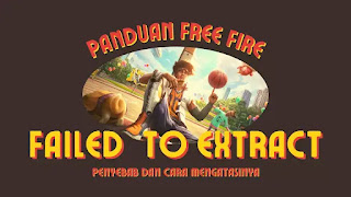 Cara Mengatasi Error Failed to Extract Free Fire