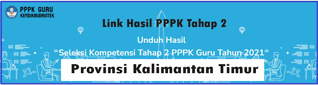 Link Hasil PPPK Tahap 2 Provinsi Kalimantan Timur