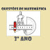 QUESTÕES DE MATEMÁTICA - 3º ANO FUNDAMENTAL I